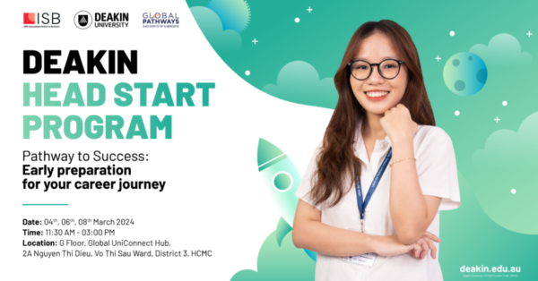 Deakin Head Start Program – Bệ phóng cho sinh viên Global Pathways trước hành trình tìm việc