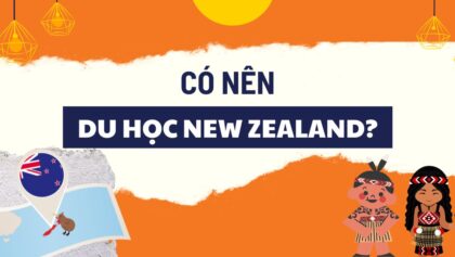 Có nên du học New Zealand không? 5 lý do bạn nên du học New Zealand