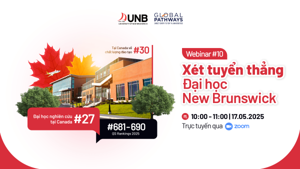 Webinar #10: Xét tuyển thẳng Đại học New Brunswick – Top 27 Đại học nghiên cứu tại Canada